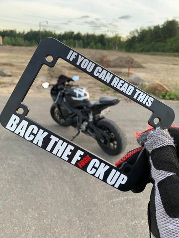 Motorcycle Frame - If You Can Read This Back The F*ck Up