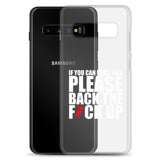 Original Back The Fuck Up Samsung Case
