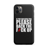 Original Back The Fuck Up iPhone Case
